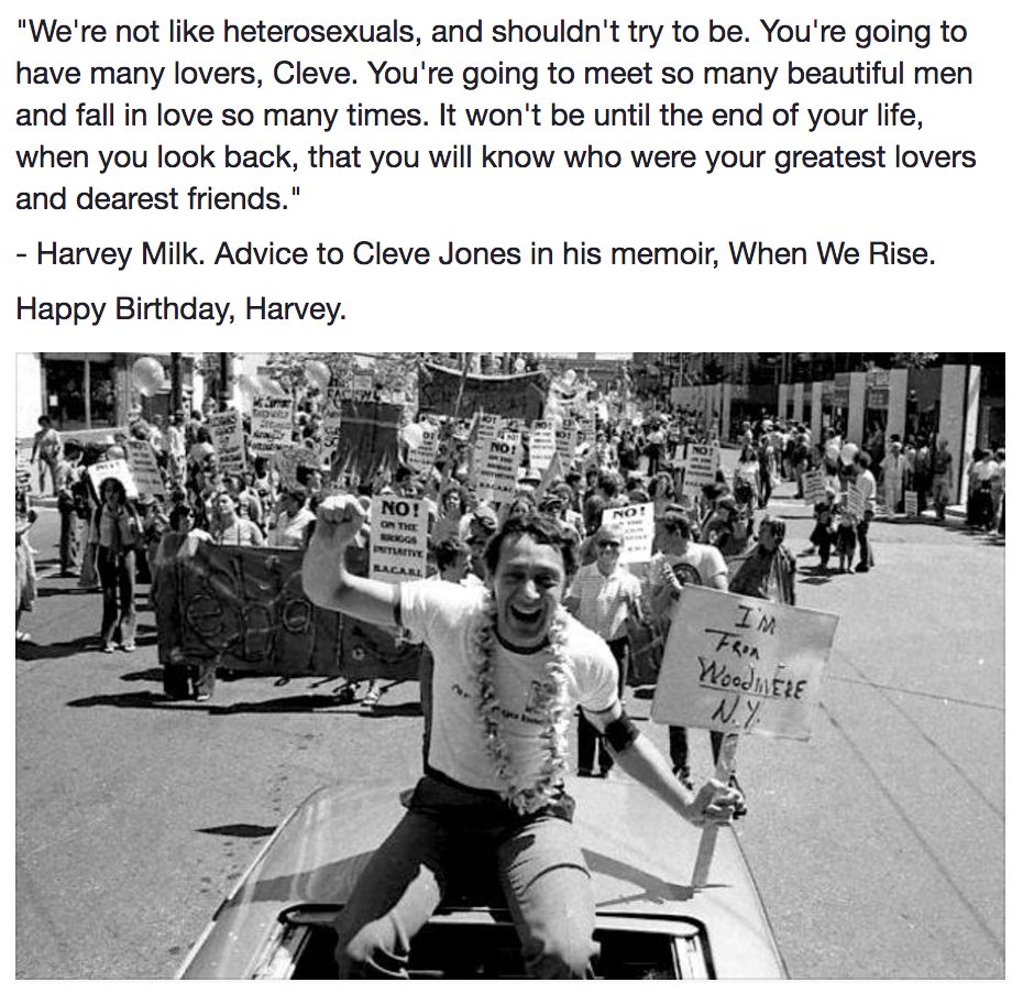 We love this quote. Happy Birthday, Harvey Milk. Your contributions were crucial. 