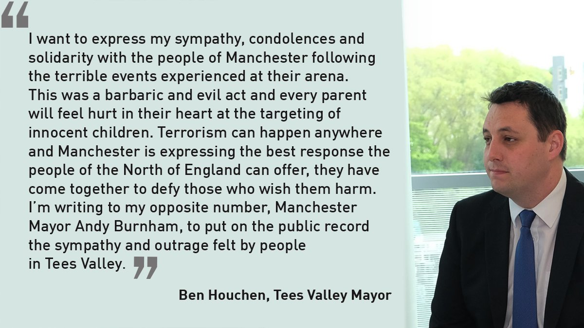 TeesValleyCA's tweet image. Mayor, Ben Houchen, expresses sympathy and solidarity following the terrible terrorist relating events in Manchester #WeStandTogether