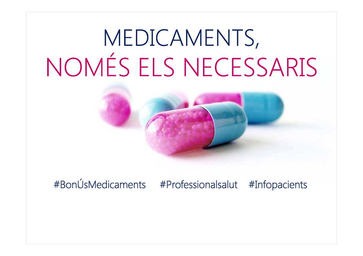 MEDICAMENTS, 
NOMÉS ELS NECESSARIS
#BonÚsMedicaments
#Professionalsalut
#Infopacients
pastillaslasjustas.org