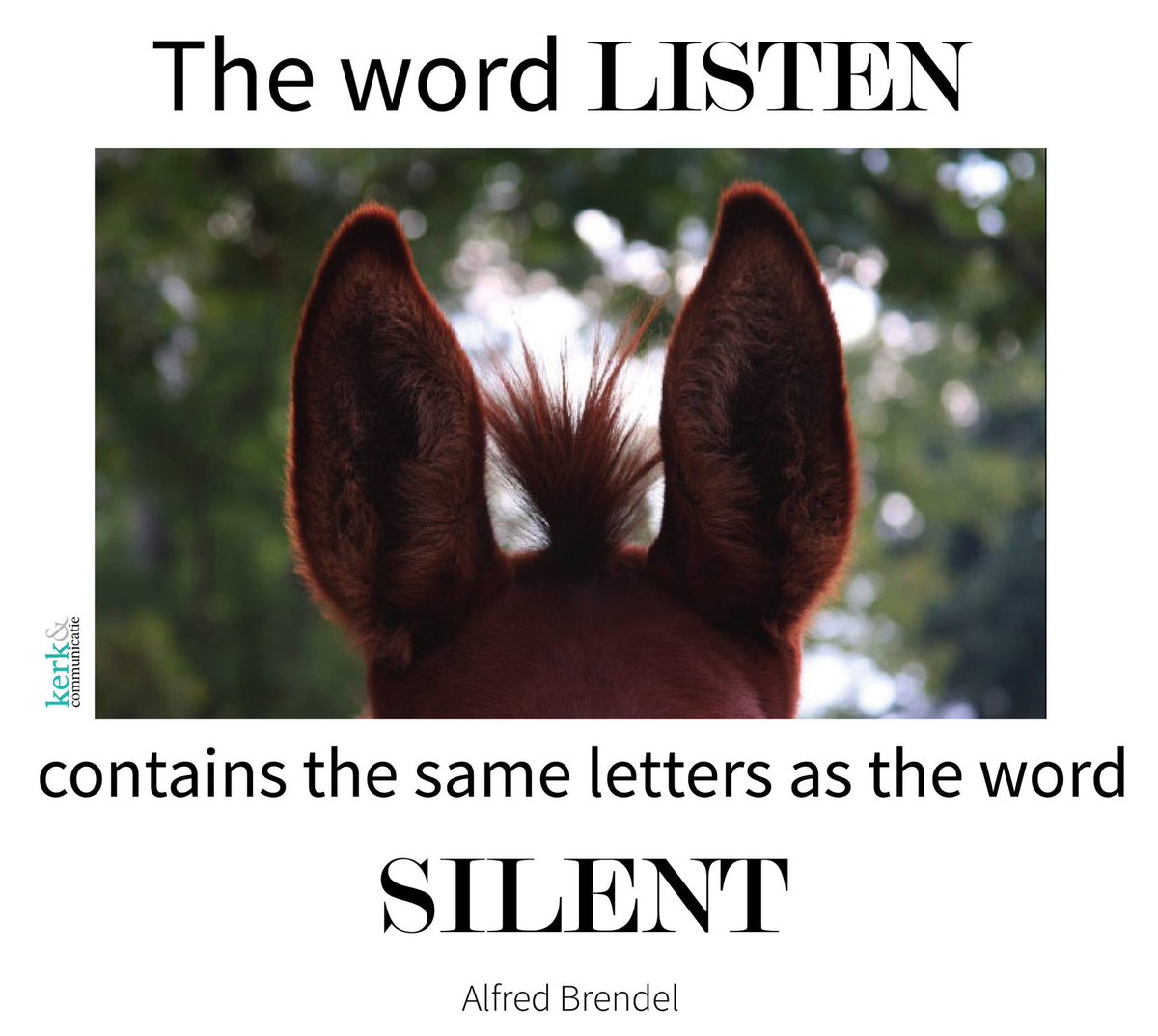 The word LISTEN contains the same letters as the word SILENT. #quotevandeweek #Kerkencommunicatie