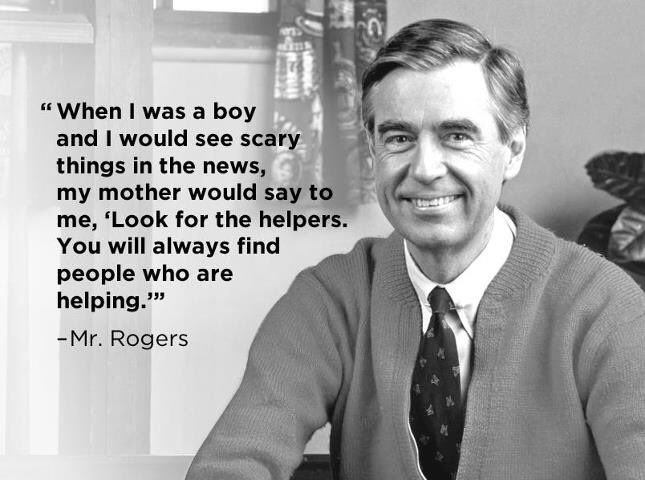 Mr Rogers Helpers Quote Rocked By Tragedy, People Turn To Mister Rogers For Comfort And Wisdom