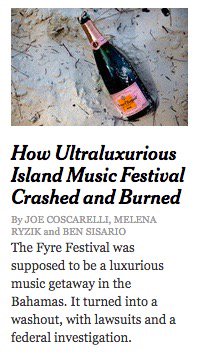 How to make brand PR unhapppy--Veuve Cliquot Rose illustrating the Fyre Fest in NYT piece. Nice shot, though.
