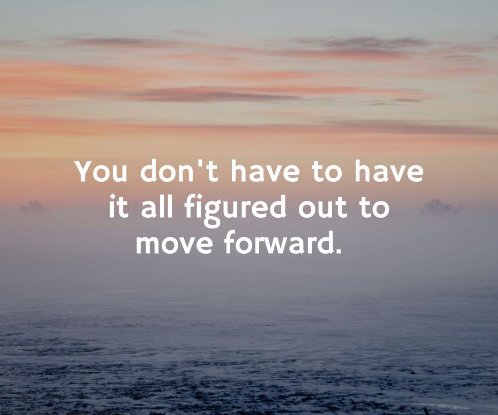 mindyourbr's tweet photo. No need to figure out everything to move forward. https://t.co/PCTCvyrYv4