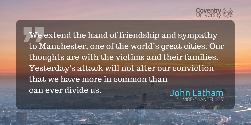 CoventryUniNews's tweet photo. A message from our VC following the events in Manchester #StandTogether https://t.co/yTuWm5A8hS