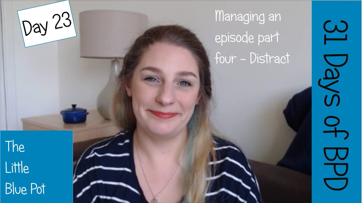 TLittleBluePot's tweet photo. Day 23 of the #31DaysofBPD #BPDAwareness #BPD please click for 'Managing an Episode part four - Distract' https://t.co/tq8juaWETn https://t.co/1t1mHQbEEN