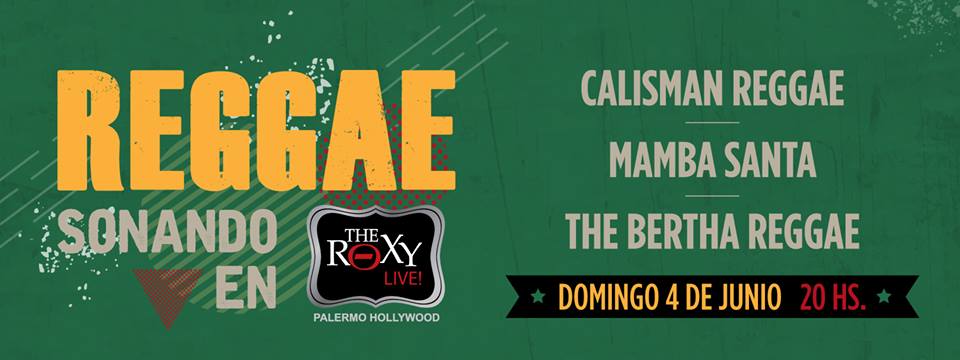 Alcantarillapro's tweet photo. El domingo 4/06 a las 20hs preparate para una noche a puro reggae con #CalismanReggae, #MambaSanta y @The_Bertha1 en @TheRoxyArg. Sumate!!! https://t.co/ZVC8lvREXs