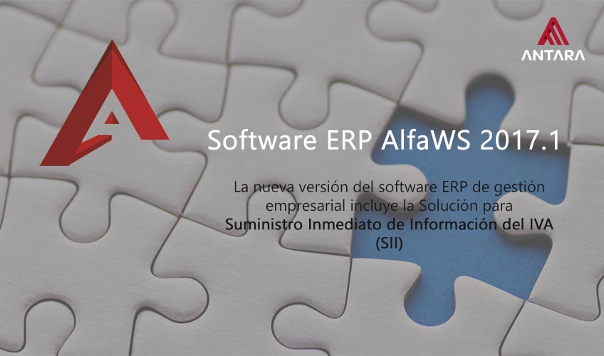 AntaraZenith's tweet photo. Nueva versión del software #ERP AlfaWS 2017.1 y Solución para Suministro Inmediato de Información #IVA #SII #AEAT https://t.co/d2Crf1lexu https://t.co/JkcSSxMreK