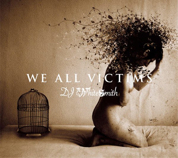 #nowplaying Algernon Supernova by DJ Whitesmith on WE ALL VICTIMS in KaiserTone ♪♪