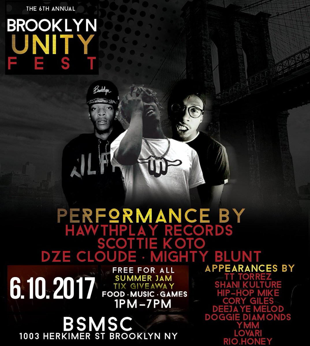 HawthplayRecord's tweet photo. June 10 - Brooklyn Unity Fest. 
Performance by Scottie Koto | 
Dze Cloude | Mighty Blunt
Come out free event.... https://t.co/5OEHV5XPUq
