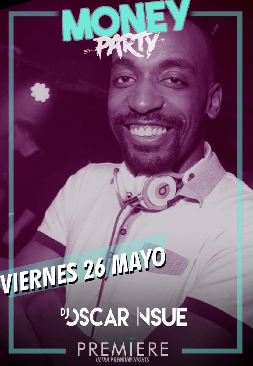 Viernes 26 de Mayo "MONEY PARTY" en #SALAPREMIERE <a href="/OriWhiteOficial/">Ori White</a> 
 <a href="/Victorjgd82/">Victorjgd</a> <a href="/oconutt/">carlosdj</a> <a href="/josetrompe/">trompe</a> <a href="/cintiaabarca/">Cintia Abarca</a>