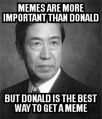 Daily meme🐸 #meme #kek #donaldtrump #genichitaguchi #memequote