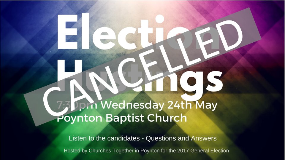 PoyntonBaptist's tweet photo. Sadly campaigning in the election is suspended and we have to cancel this evening's hustings. We hope to re-arrange. Please RT https://t.co/WLdkybFX9Q