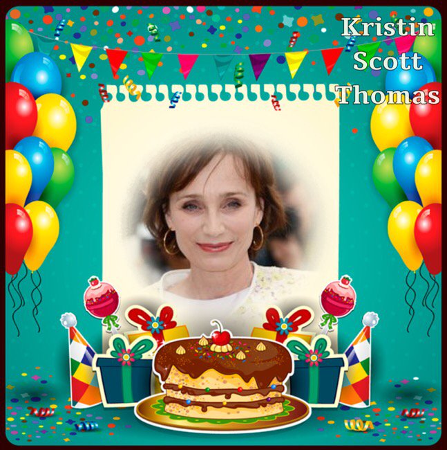 Happy Birthday Kristin Scott Thomas, Jim Broadbent, Stanley Baxter, Patti LaBelle, Priscilla Presley & Eric Cantona 