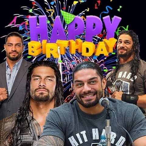 Happy birthday Roman Reigns 