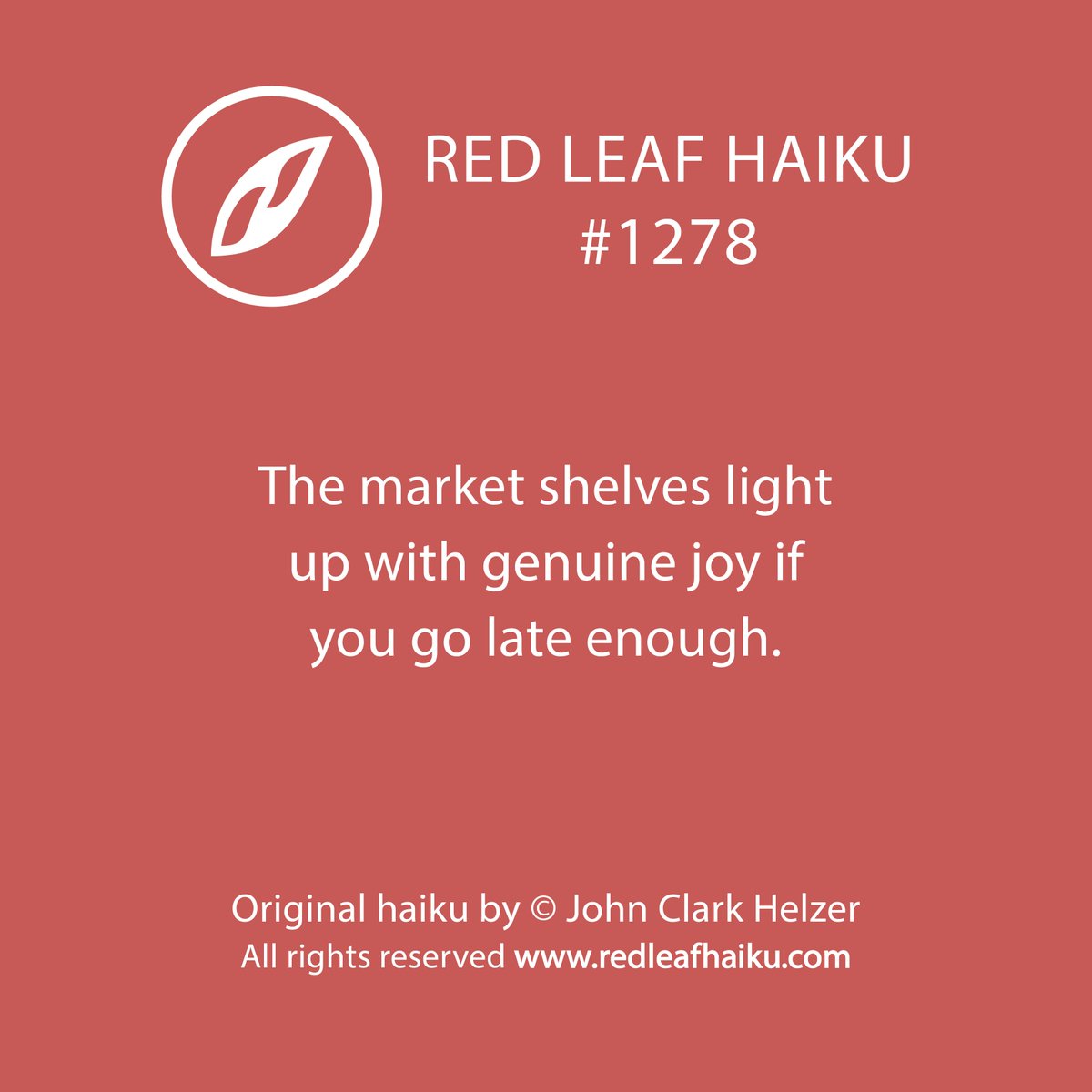 redleafhaiku's tweet photo. #redleafhaiku #haiku #poetry #poems #poem #writing #philosophy #meditation #inspiration #market #shelves #lightup #genuine #joy #lateenough https://t.co/XduYWN5B50
