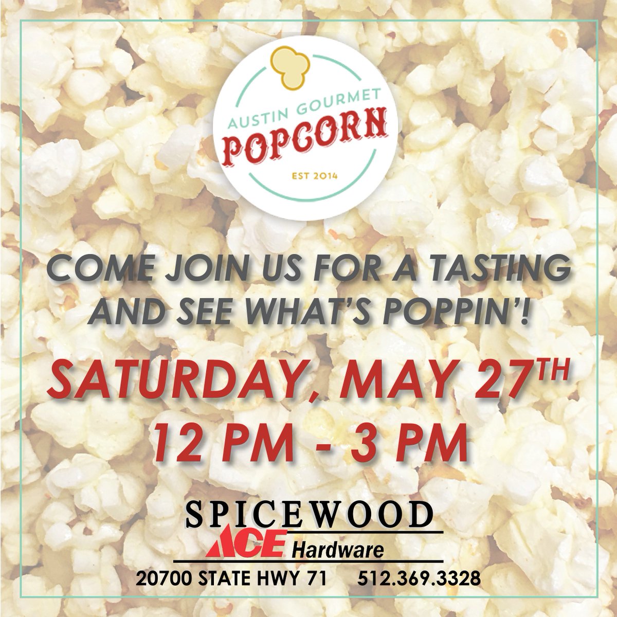 SpicewoodACE's tweet photo. Join us this Saturday for a tasting of @austinpopcorn! #Spicewood #morethanjustahardwarestore https://t.co/kPauWlkUD4