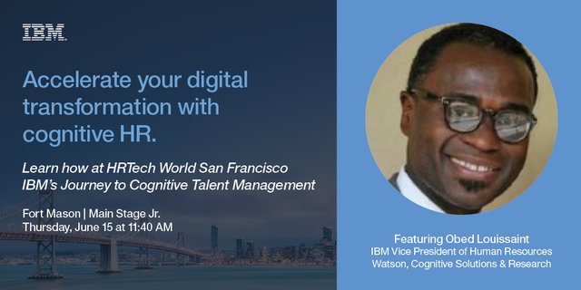 KeithHarvey911's tweet photo. Hear IBM Watson's VP of #HR, Obed D Louissant speak on #cognitive talent mgt at #HRTechWorld! @obeddl #PowerUpHR https://t.co/K030JQPrFI https://t.co/LiuPKXWfXp