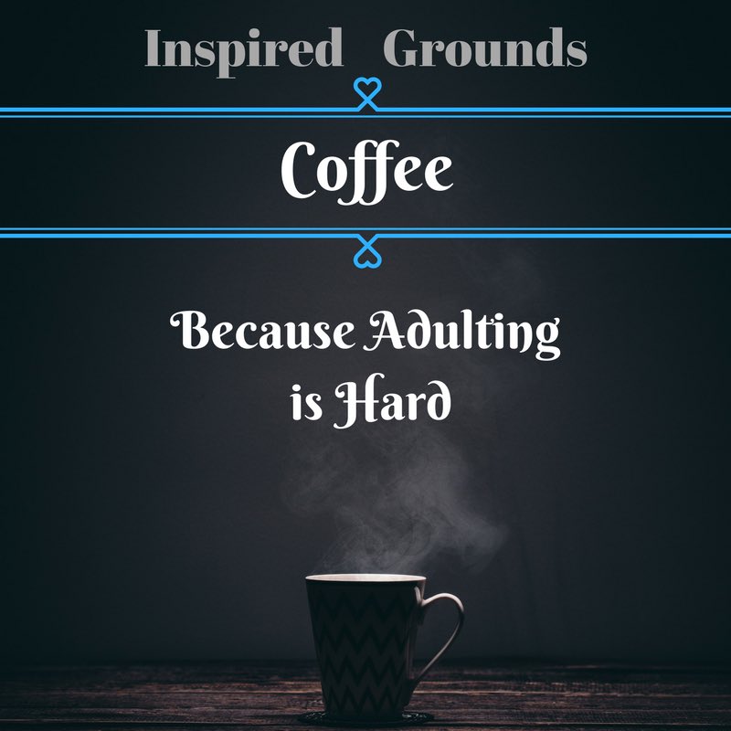 InspiredGrounds's tweet photo. Coffee, because adulting is hard. #coffee #inspiredgrounds #wdm #valleyjunction #dsmcoffee #desmoines https://t.co/672YCAlyMH
