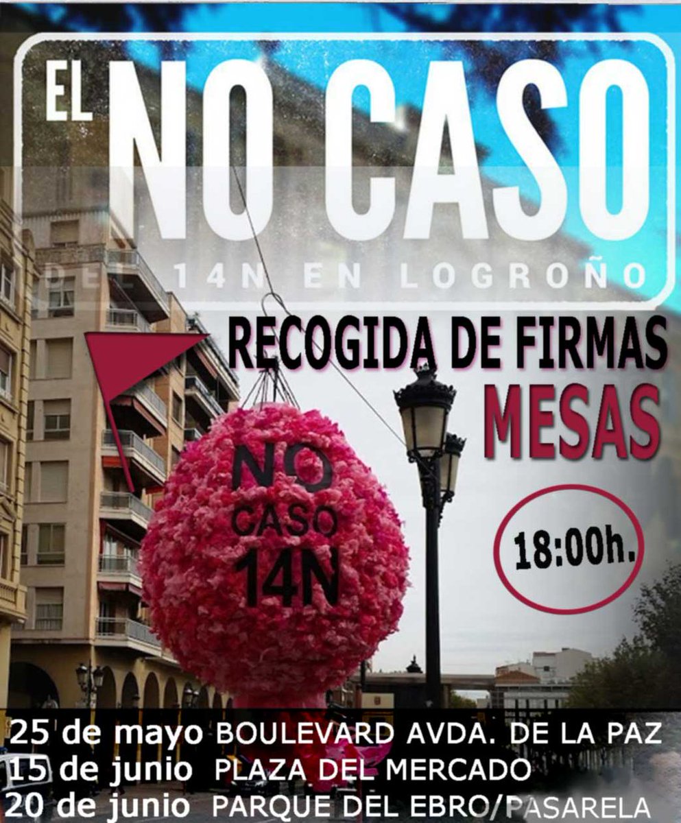 Mesas de firmas e información sobre el #NoCaso14N, mañana jueves 25 de mayo desde las 18:00 horas en Avenida de la Paz, Logroño. #SinPausa