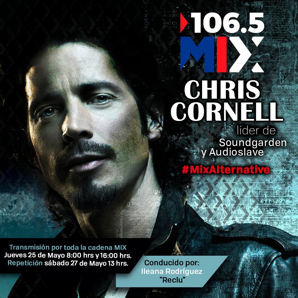 MixMxOficial's tweet photo. No olvides escuchar mañana #MixAlternative: Chris Cornell, con @reclu. Recordaremos la historia y música de sus diferentes proyectos. ⚫️☀️ https://t.co/7FrTEiPDmI