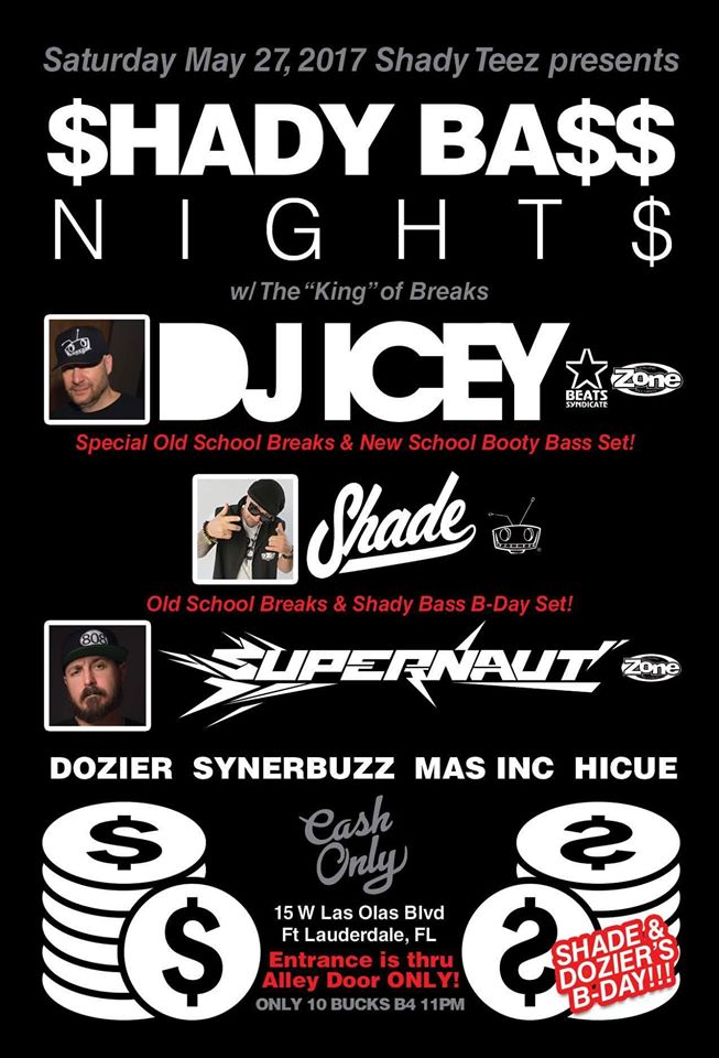 Ft Liquordale FL Sat Night 05.27.17 at <a href="/CashOnlyFTL/">Cash Only</a> for <a href="/shadycapz/">Shade</a> longside <a href="/joe_supernaut/">Supernaut</a> <a href="/hicuemusic/">HiCue - 808life</a> <a href="/DJ_MASINC/">DJ Mas Inc</a> <a href="/DozierBass/">Dozier</a> SynerBuzZ