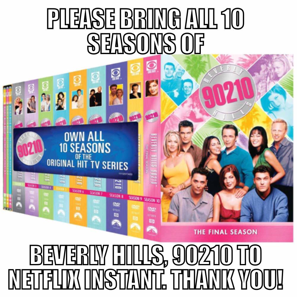 bana1124's tweet photo. Hey @netflix can you add Beverly Hills, 90210 to instant watch please? Thank you! #BeverlyHills90210 #BeverlyHills #NetflixInstant https://t.co/OIAoYmT8jf