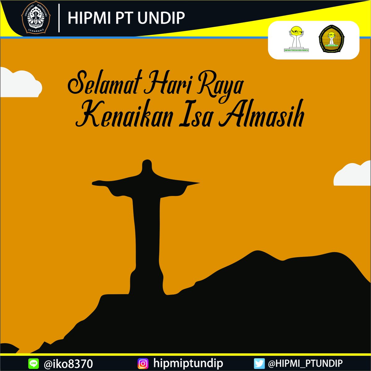 HIPMI PT UNDIP mengucapkan :
[Selamat Hari Raya Kenaikan Isa Al Masih 2017]

Pejuang? Pengusaha
Pengusaha? Pejuang