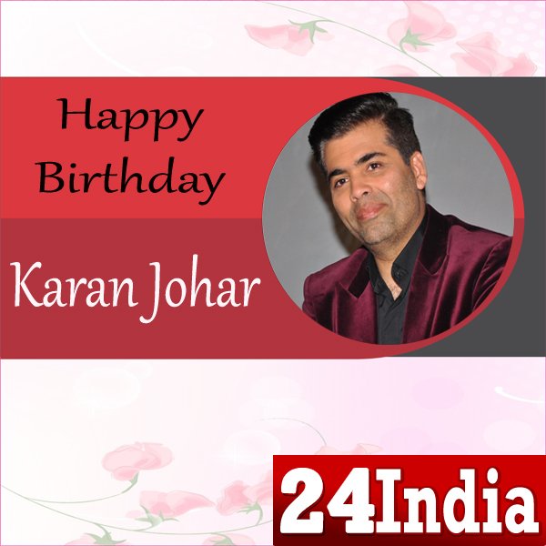 Happy Birthday to Karan Johar -  