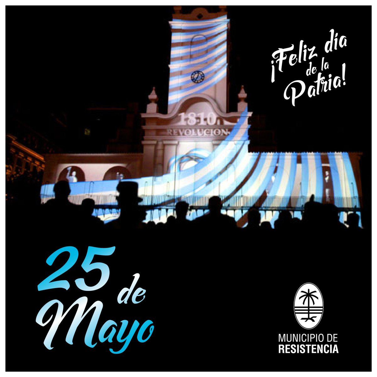 MuniResistencia's tweet photo. #FelizDíaDeLaPatria https://t.co/eMYWPrFsO2