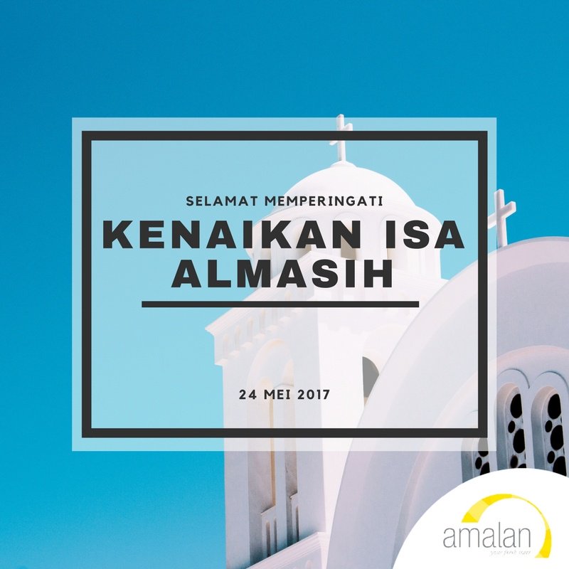 amalan_intl's tweet photo. Memperingati Kenaikan Isa Almasih. | https://t.co/LqBkw79otV #amalanID #amalancelebrates https://t.co/2x4iEIUmEu