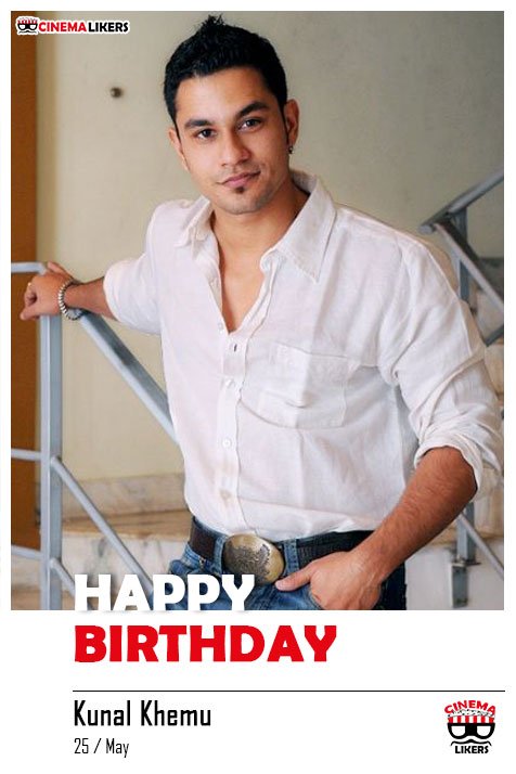 Happy Birthday Sir., Wish you to get all success... Cinema Likers Team | Kunal Khemu | 