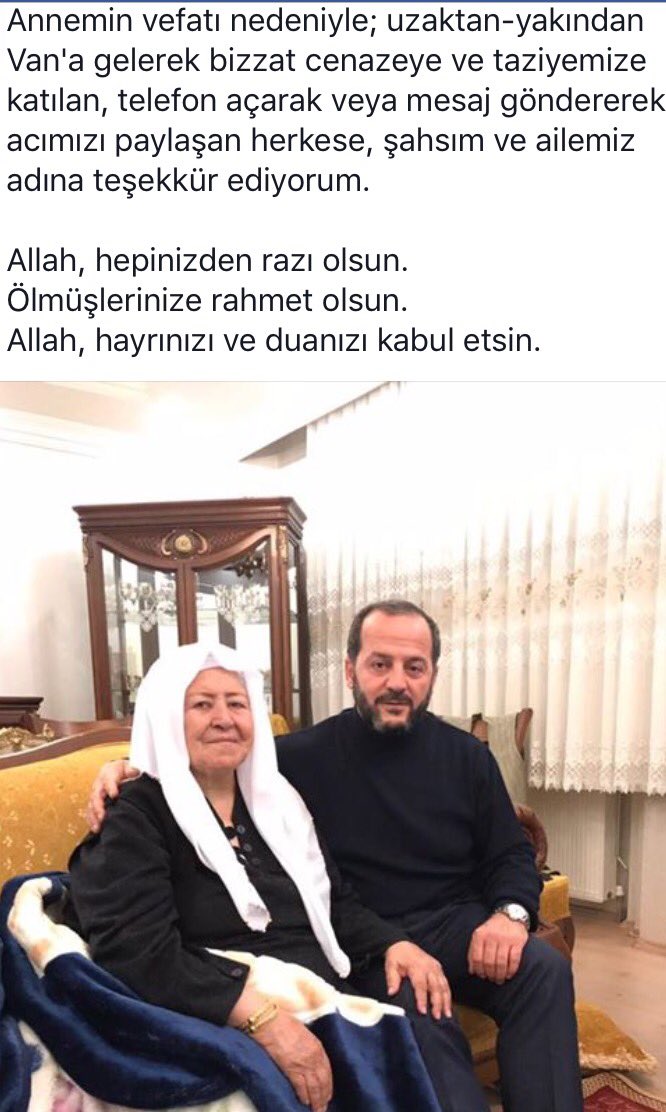 Annemin vefatı nedeniyle; uzaktan-yakından Van'a gelerek bizzat cenazeye ve taziyemize katılan, telefon açarak veya mesaj göndererek acı....