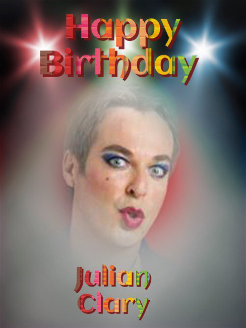 Happy Birthday Julian Clary, James Porter, Geraint Thomas, Neon Hitch, Adam Boyd, Cillian Murphy & Ray Stevenson    