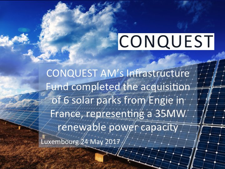 Conquest_AM's tweet image. @Conquest_AM acquires 6 #renewable assets from @ENGIEgroup #infrastructure #institutionalinvestors bit.ly/2qOKSdt