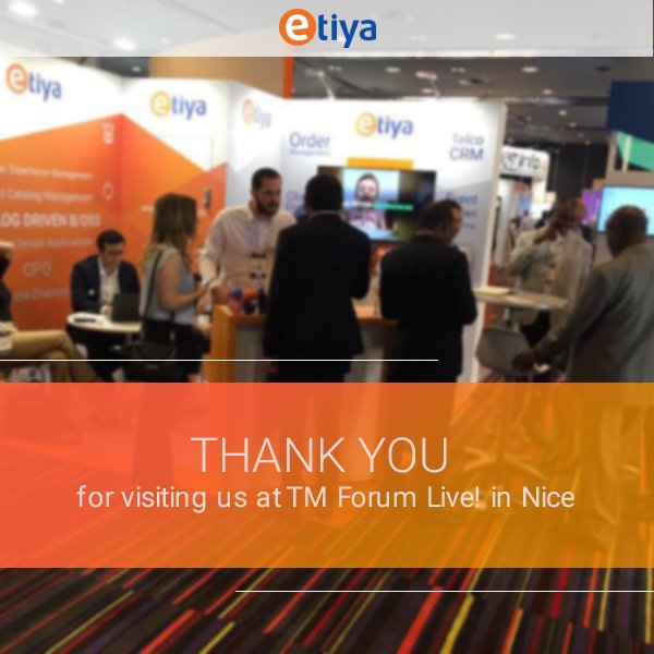 etiya's tweet photo. Thank you for taking your valuable time visiting our booth at TM Forum Live! in Nice. We look forward to seeing you again! #TMForumLive https://t.co/kxp57WC2Le