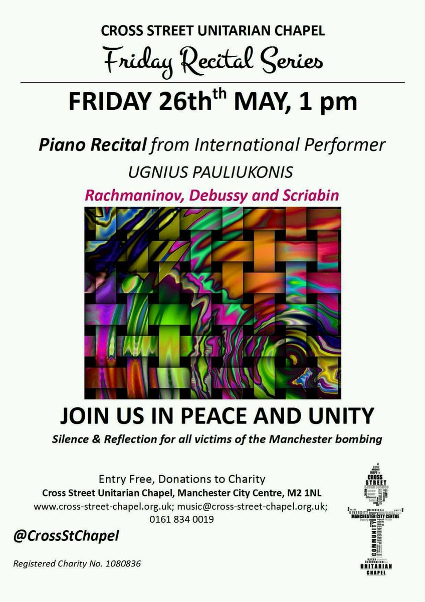 Fri 26 May, 1pm. Piano Recital for Peace, feat. U. Pauliukonis. Donations to Mancs bombing victims. #CrossStEvents