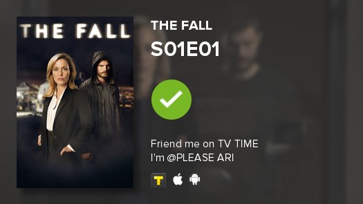 galovesoned's tweet image. I've just watched episode S01E01 of The Fall! tvshowtime.onelink.me/3966595826?af_…