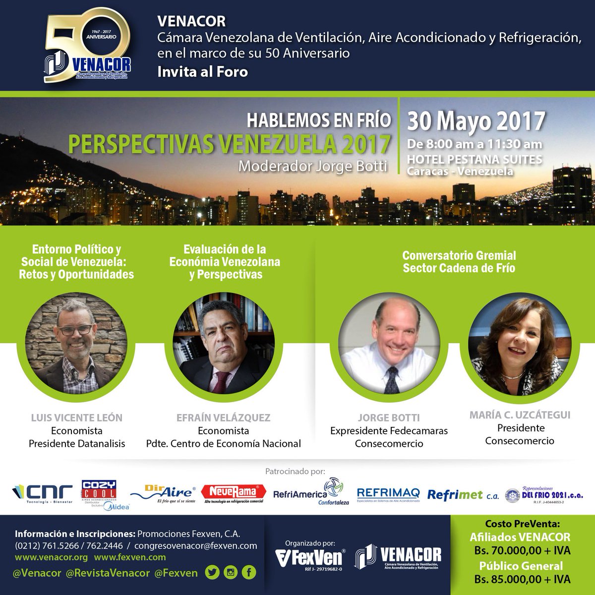 #ForoVenacor HABLEMOS EN FRÍO:PERSPECTIVAS VENEZUELA 2017
30Mayo Caracas <a href="/luisvicenteleon/">Luis Vicente Leon</a> @muzcategui <a href="/jbotti1/">Jorge Botti</a> #efrainvelazquez