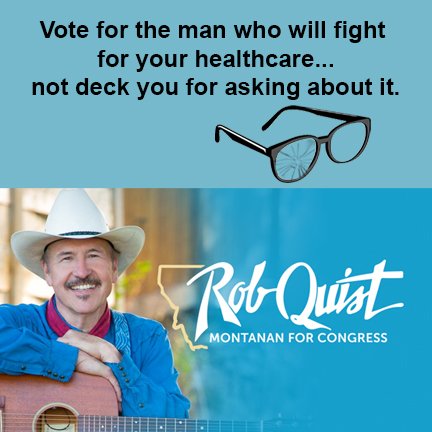 BernieFireball's tweet image. Montanans deserve a cowboy not a bully. Vote for @RobQuistforMT 
#MTelection #MTspecialelection #RobQuist #gianforteassault