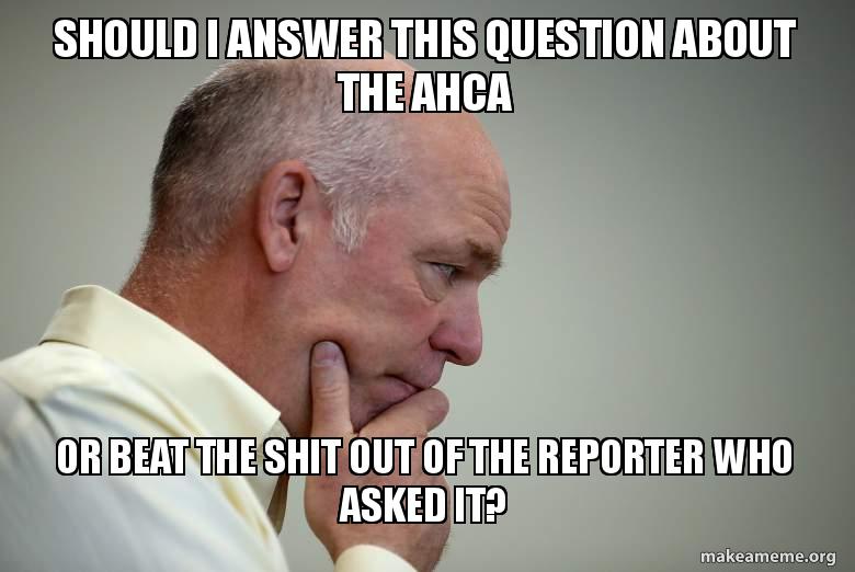 Republican dilemma: A) Answer the question calmly B) Bodyslam the reporter and break his glasses #ToughChoices #medicaid #SaveACA #Gianforte