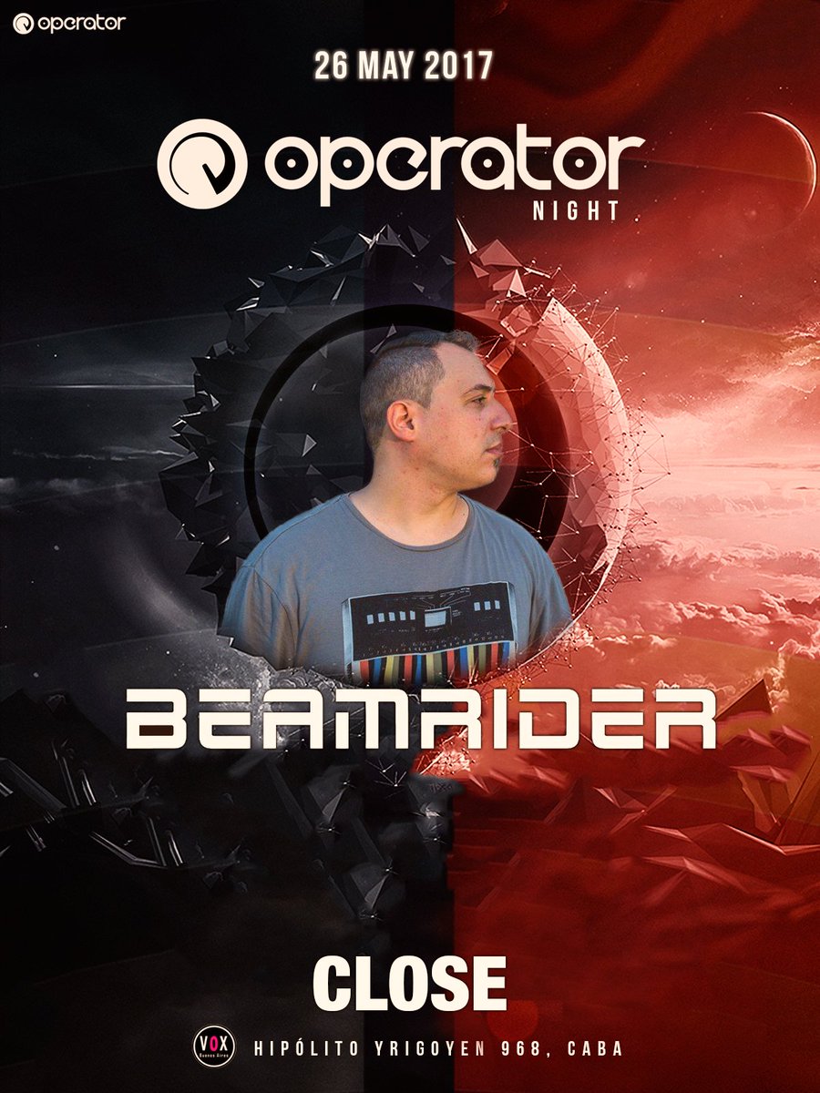 OperatorRecords's tweet photo. Mañana! #Close de la mano de @die_beamrider ;) #OperatorNight viernes 26 de Mayo en #VOX!! #Trance #Tech #Uplifting #Argentina! 🎉💣😎 https://t.co/J95bnpD3Yn