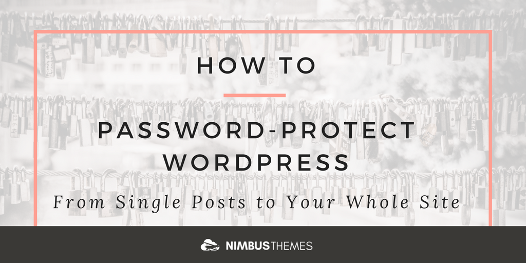 EvanScoboria's tweet photo. How to Password Protect WordPress: From Single Posts to Whole Site https://t.co/FCBnvcRDnN @nimbusthemes https://t.co/V8CKc2B780
