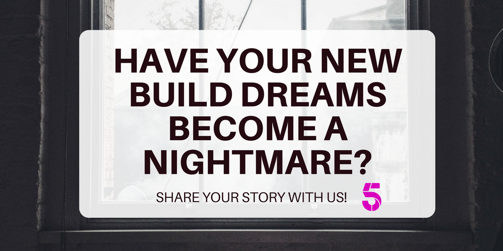 Problems with your #newbuild? Snagging list longer than your arm? Has your home become a nightmare? Get in touch! newbuilds@channel5.com