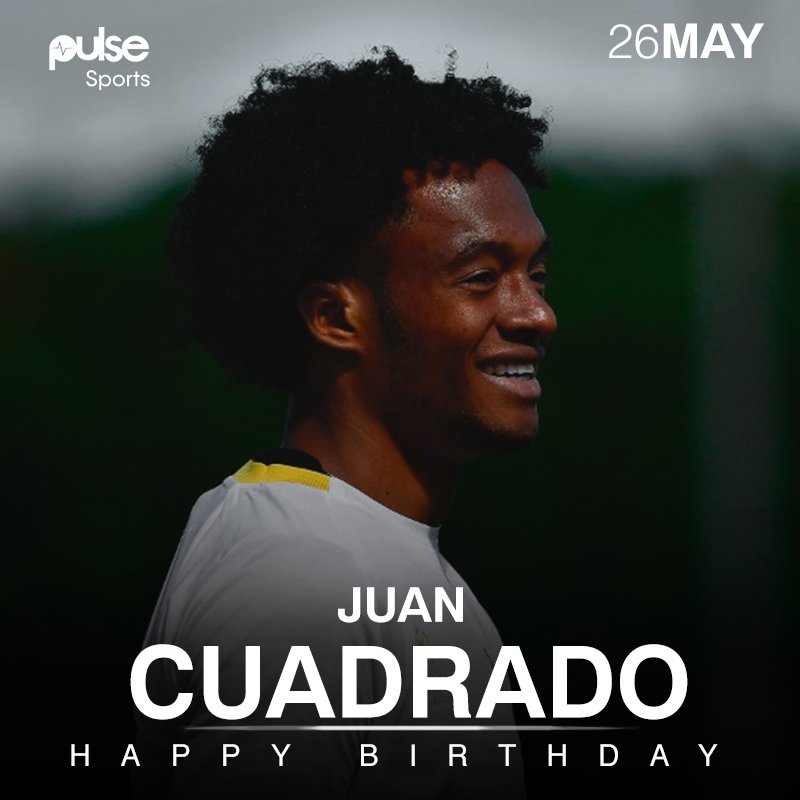 Happy Birthday, Juan Guillermo Cuadrado      