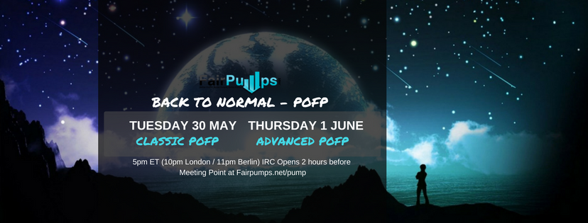 BACK TO NORMAL POFP PUMP!! TUESDAY 30 MAY, 5pm EDT (10pm LONDON / 11pm BERLIN)Chat opens 2 hours before at fairpumps.net/pump #pump