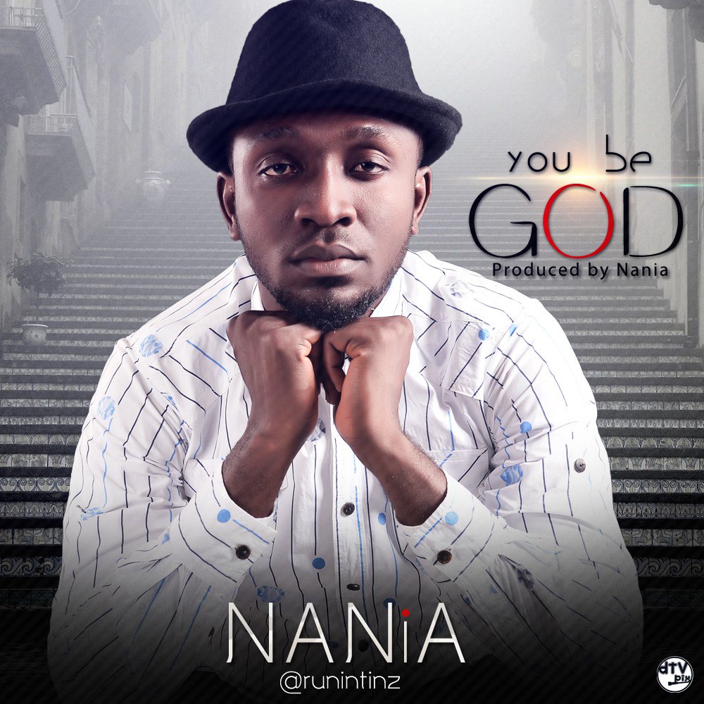 twocantok's tweet image. #Nigeria: Music: Nania – You Be God (Prod By @Runintinz) musicafric.com/2017/05/26/nig…