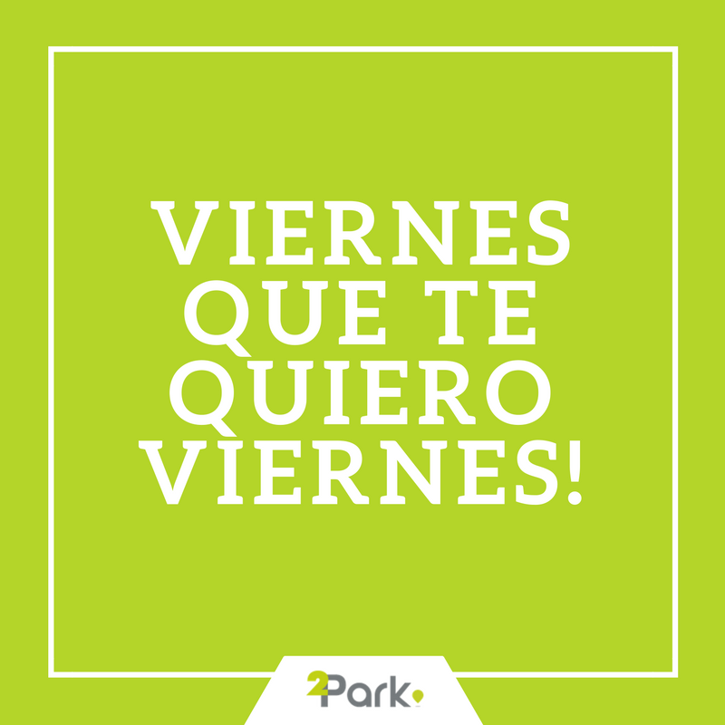 2parkapp's tweet photo. Viernes que te quiero Viernes... #2park #newapp #bogotámovil #emprendedores #viernes #bogotá https://t.co/APVfrIyEiz