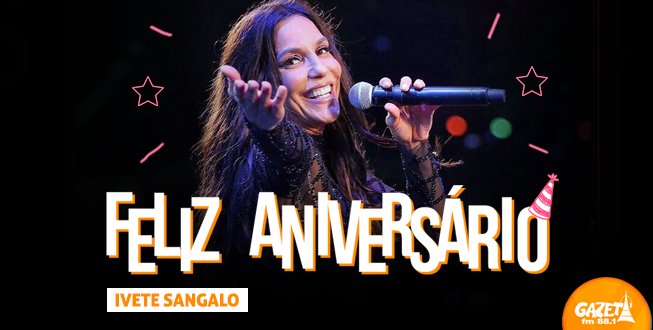 GazetaFMSP's tweet photo. É #TempoDeAlegria e de #Festa, porque hoje é aniversário da @ivetesangalo! #ParabénsVeveta #IveteSangalo 😁🎉❣️ https://t.co/4U3FlN8N0K