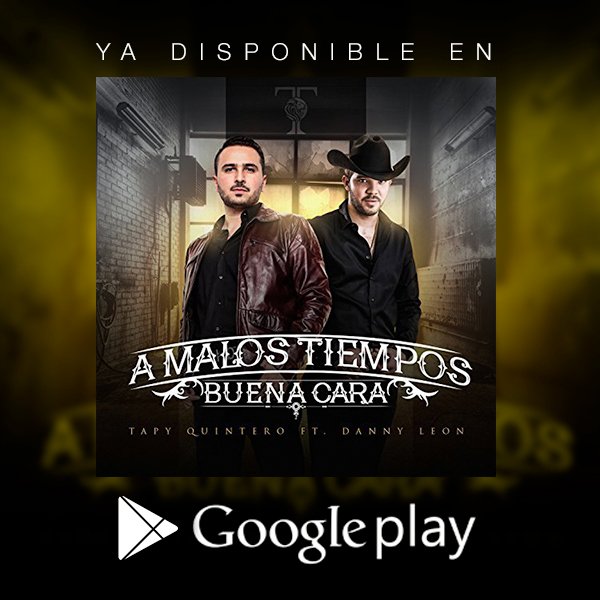 tapyquintero's tweet photo. #AMalosTiemposBuenaCara Ya Disponible En #GooglePlay #TapyQuintero Ft. #DannyLeon #MasterQMusic https://t.co/xTC9j0nnKz