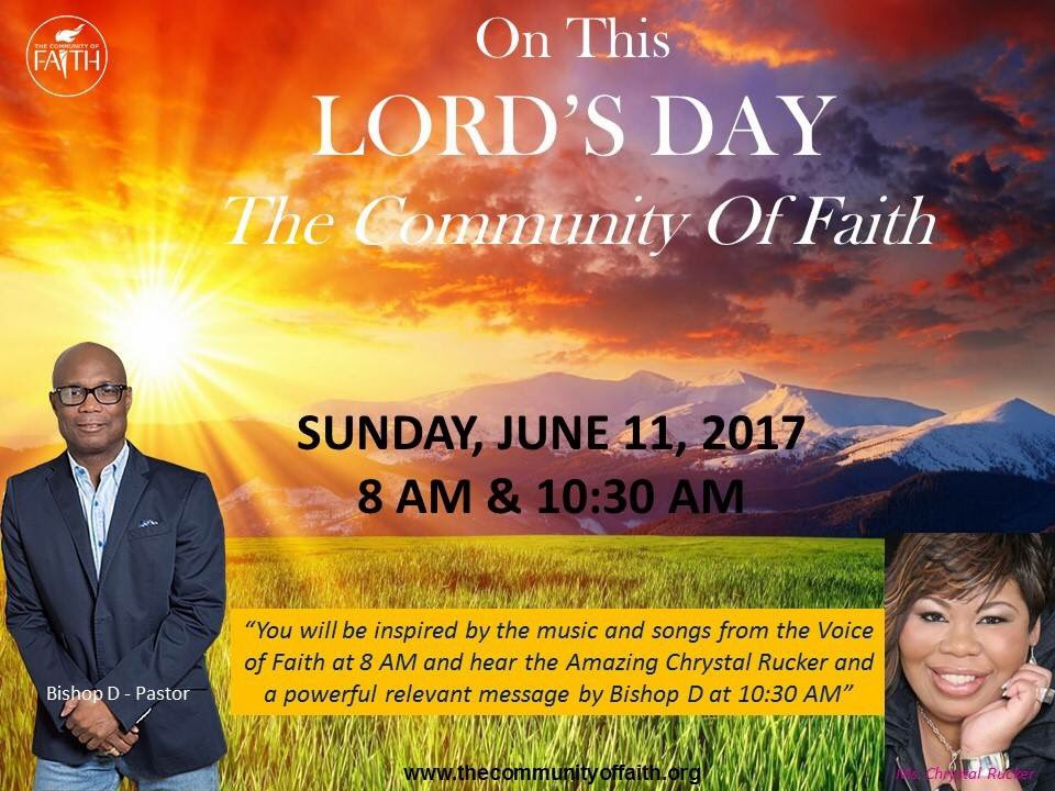 Join us on this Sunday for The Lord's Day enjoying the Voices of Faith at 8:00 AM &amp; hear amazing Chrystal Rucker and Bishop D at 10:30 AM.